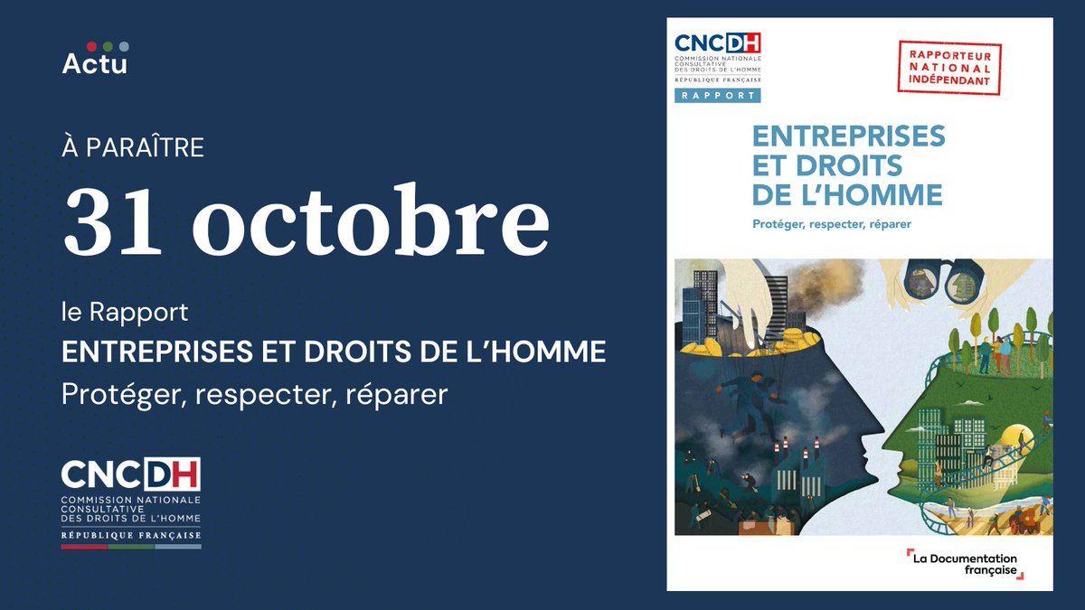 CNCDH's tweet photo. 📢 À PARAîTRE
🗓️ Le 31 octobre
La #CNCDH publie le rapport "#Entreprises et #droitsdelhomme. Protéger, respecter, réparer".
La #CNCDH y analyse la mise en œuvre des Principes directeurs des Nations Unies #PDNU #PrincipesRuggie
#RSE #bizhumanrights #bindintreaty #CSDD #CSRD #devoirdevigilance #duediligence