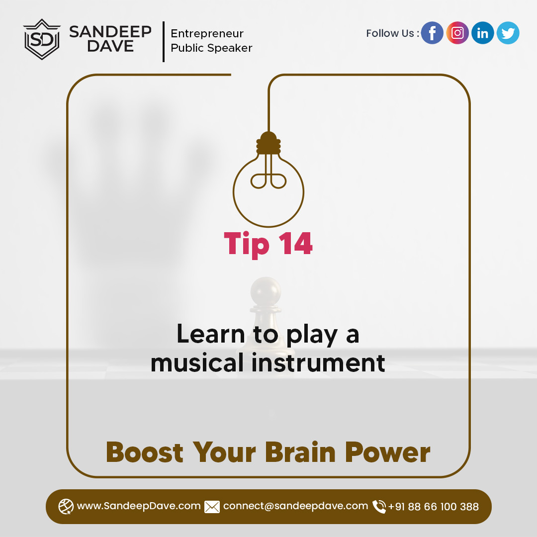 iSandeepDave's tweet photo. Boost Your Brain Power...
Tip 14 : "Learn to Play a Musical Instrument"
#sandeepdave #Entrepreneurship #business #inspiration #success https://t.co/jKXeF6XKYq