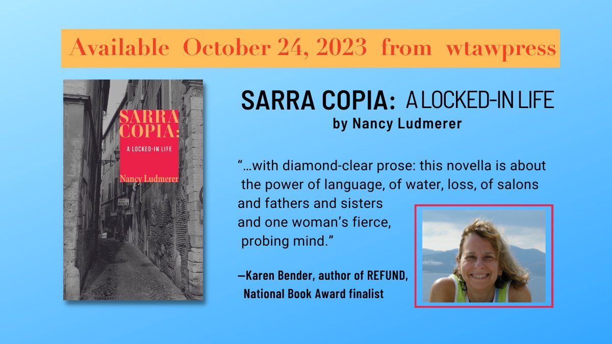 Happy Pub Day! <a href="/NLudmerer/">Nancy Ludmerer</a>'s SARRA COPIA: A LOCKED-IN LIFE is out today—a wholly original, glorious novella about containment and transformation, "about the power of language...and one woman’s fierce, probing mind"—@Karen_E_Bender.  Learn more at: mailchi.mp/wtawpress.org/… #newbook
