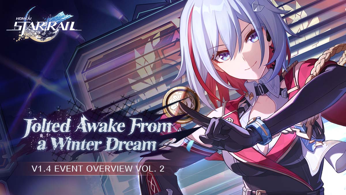 Honkai: Star Rail Version 1.4 Jolted Awake From a Winter Dream Special  Program, Honkai: Star Rail