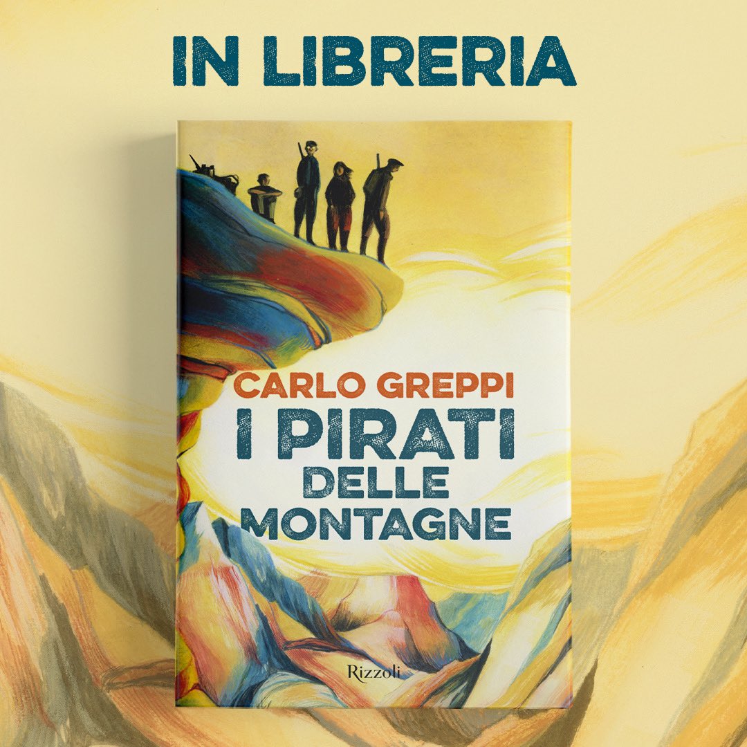 Da oggi i Pirati delle Montagne sono in libreria! @RizzoliLibri