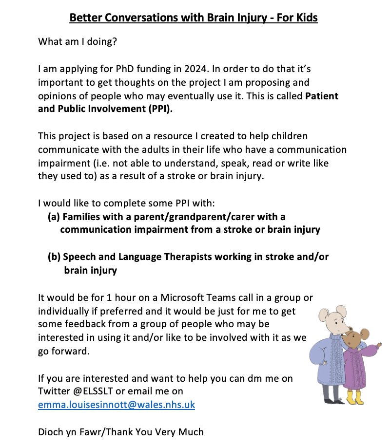 Emma Louise Sinnott 💙 (@elsslt) on Twitter photo I am hoping to do some #PPI on my Better Conversations with Brain Injury for Kids Resource as we take it forward for PhD Applications.
If you are an #SLT who would be interested or know a family that would be happy to engage please get in touch emma.louisesinnott@wales.nhs.uk I am hoping to do some #PPI on my Better Conversations with Brain Injury for Kids Resource as we take it forward for PhD Applications.
If you are an #SLT who would be interested or know a family that would be happy to engage please get in touch emma.louisesinnott@wales.nhs.uk