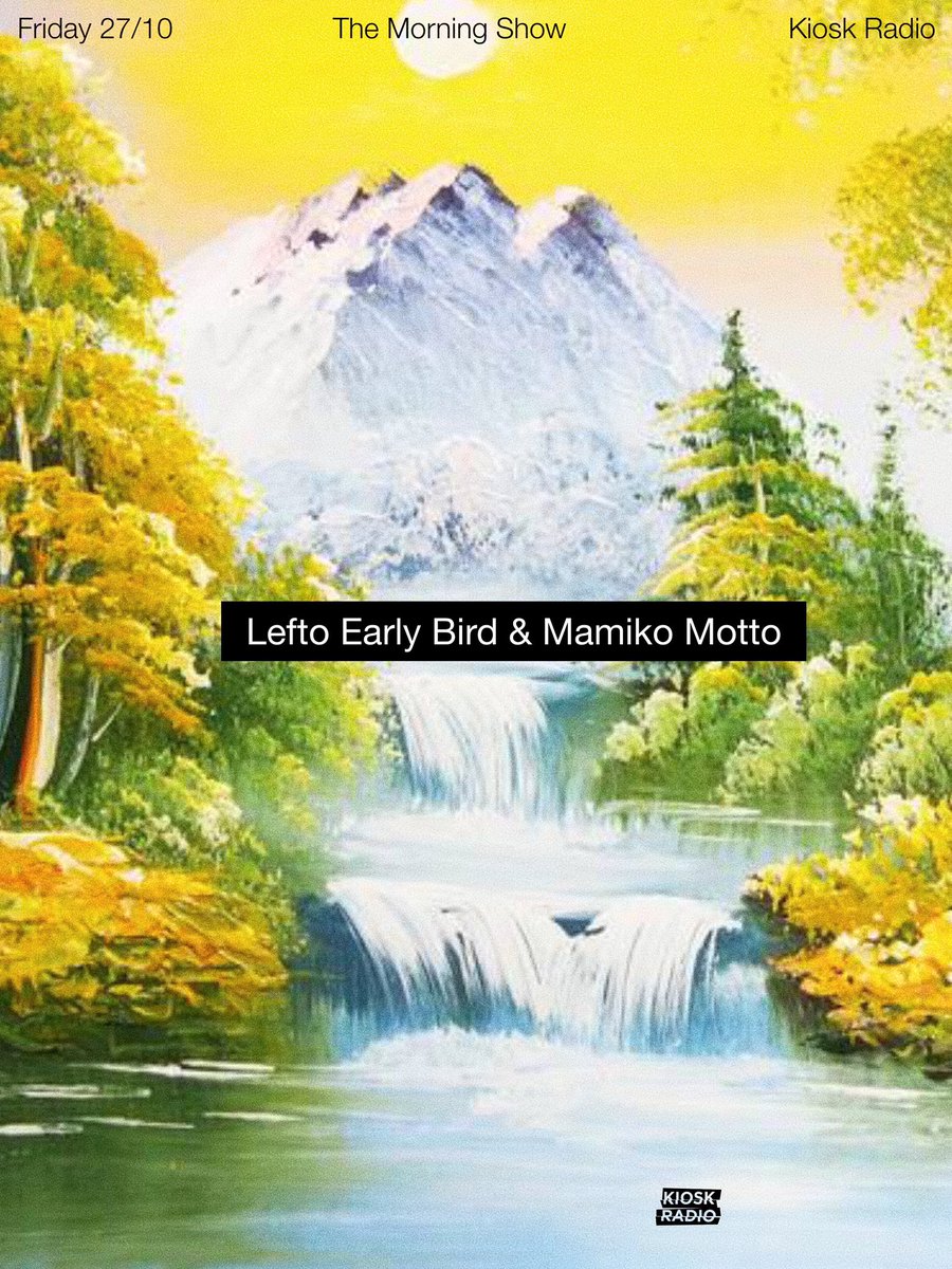 おはよう|Ohayō, 
Will be serving breakfast with @lefto_early_bird 🧡 at <a href="/kiosk/">Kiosk</a>.radio this Friday 9-11AM CET  Bai Bai | バイバイ🟠