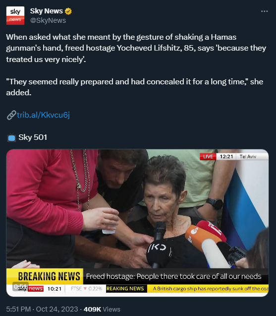 CtrlAltMedia_'s tweet photo. What media houses like #SkyNews conveniently ignore is that she was taken hostage along with many others possibly including her husband (Oded Lipschitz as per unconfirmed reports).

Interviewing really old hostages who have endured long days of horror is the most inhumane thing to do. Also, highlighting the "niceties" of #Hamas when there are enough pieces of evidence showcasing their utmost violence is ethically wrong.

How can she blame the Hamas for ill-treatment when 100s of others are still stuck as hostages?

#MediaBias #MediaNarratives #WeThePress