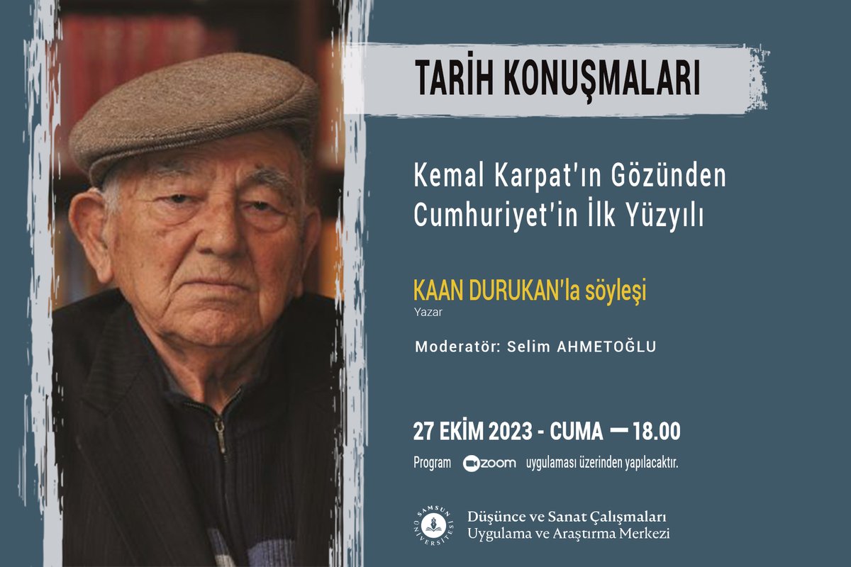 Tarih Konuşmaları devam ediyor!

Tarihçi Kaan Durukan’ı ağırlayacağımız programda, Kemal Karpat ve Cumhuriyet üzerine konuşacağız. 
Bekliyoruz!  

🗓 27 Ekim 2023 (Cuma)   
⏰18:00  
🌐Zoom | Youtube canlı yayın için👇
dusam.samsun.edu.tr/kaandurukan/