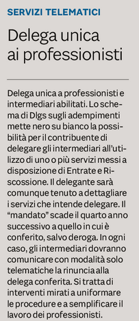D.Lgs. fiscale di attuazione della Delega   semplificazioni a costo zero, richieste da tempo dall'<a href="/IstTribint/">Ist.Naz.Tributaristi</a>, revoca tenuta scritture contabili e  delega unica per l'intermediario fiscale abilitato. Funzione professionale sempre più importante #INTtributaristi (Il Sole 24 Ore)