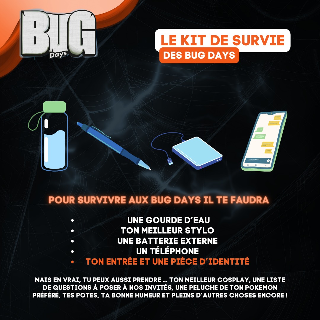 BUG_Days's tweet photo. L'équipe te propose le kit de survie des #BUGDAYS ! 🥳
👉 Une gourde remplie d'eau
👉 Un stylo pour repartir avec tes meilleures dédicaces
👉 Une batterie externe
👉 Ton téléphone pour immortaliser tes souvenirs
👉 Ton entrée et une pièce d'identité https://t.co/zR0wccGjOW