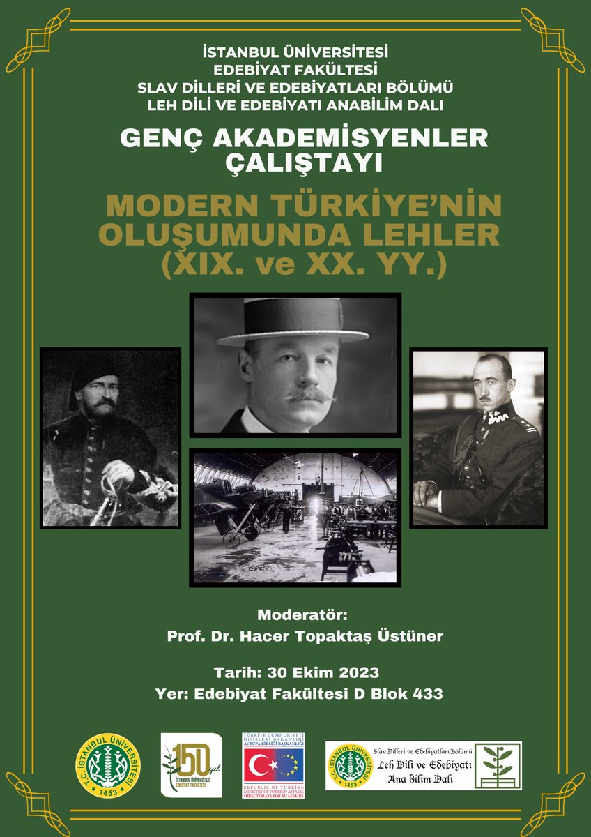 IstanbulLeh's tweet photo. “Modern Türkiye’nin Oluşumunda Lehler(XIX. ve XX. yy.)” başlığı altında 30 Ekim 2023 tarihinde Prof. Dr. Hacer Topaktaş Üstüner moderatörlüğünde gerçekleştirilecek çalıştayımıza davetlisiniz.
#ABİS #ABİletişimStratejisi
#EUCommStrategy #iu #iuef #calistay https://t.co/gHfrCZTCMY