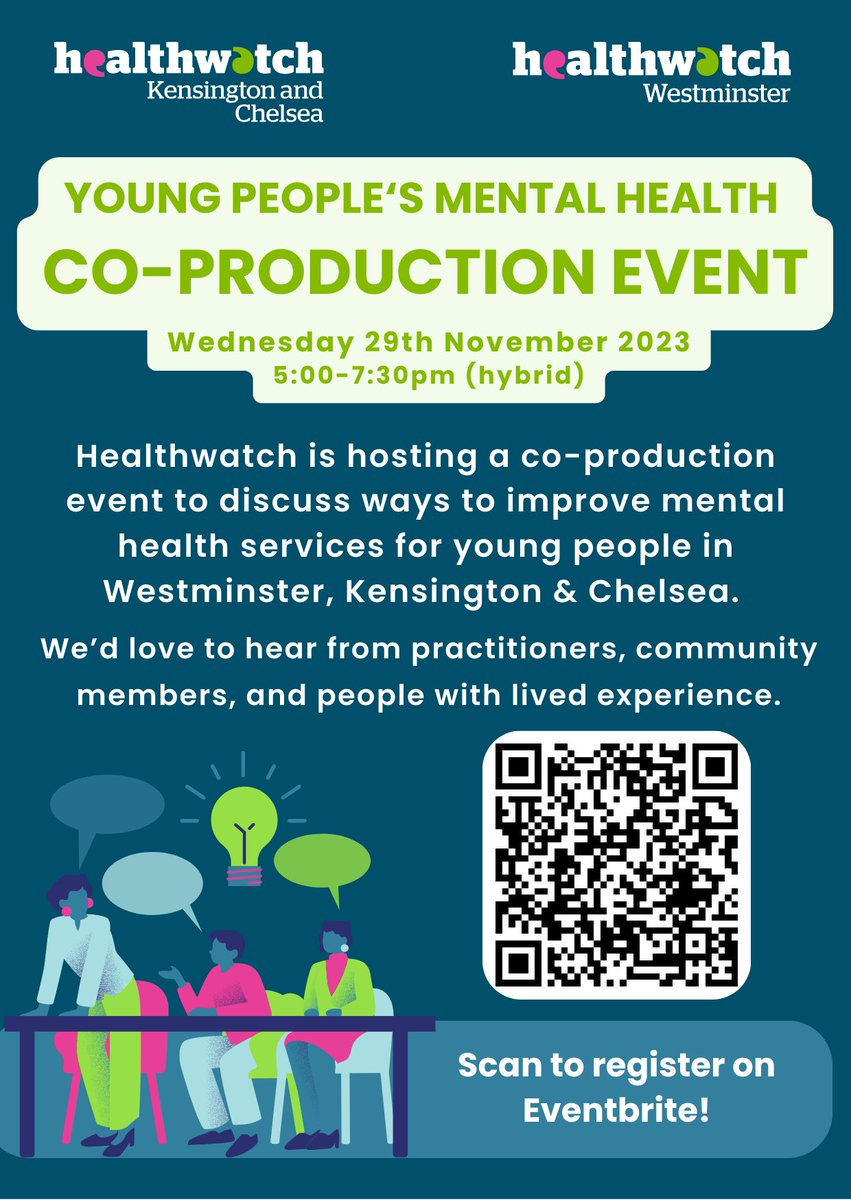 Healthwatch is hosting a co-production event on Wednesday 29 November, 5pm-7.30pm to discuss ways to improve mental health services for young people in Westminster and Kensington and Chelsea.

See poster for full details and how to register.
