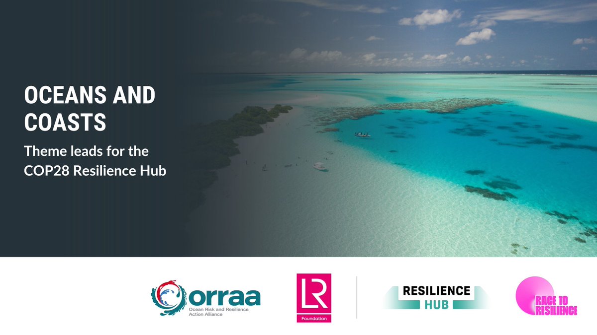 Leading our Oceans and Coasts theme for the #COP28 Resilience Hub is @LR_Foundation and @ORRAAnews, emphasizing the importance of raising global ambition on the role of the ocean in climate action. 📌 Find out more about our themes and Theme Leads here: cop-resilience-hub.org/about-the-resi…