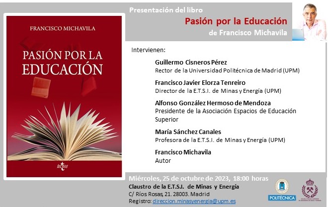 Mañana, 25 de octubre a las 18:00 horas, el profesor Michavila presentará su último libro Pasión por la Educación en la Escuela de @minasenergiaupm de @La_UPM