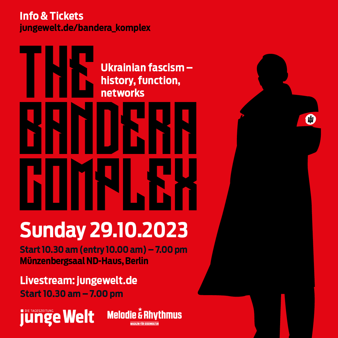 jungewelt's tweet photo. International conference: The Bandera Complex. Ukrainian fascism – history, function, networks.

Program Schedule & Info: https://t.co/Z8iNSBXM7N

You can follow the conference on October 29, 2023 via livestream (in English or German) at https://t.co/hgl6UNs4YF.

Donation via PayPal:
 https://t.co/j02ELymBkQ