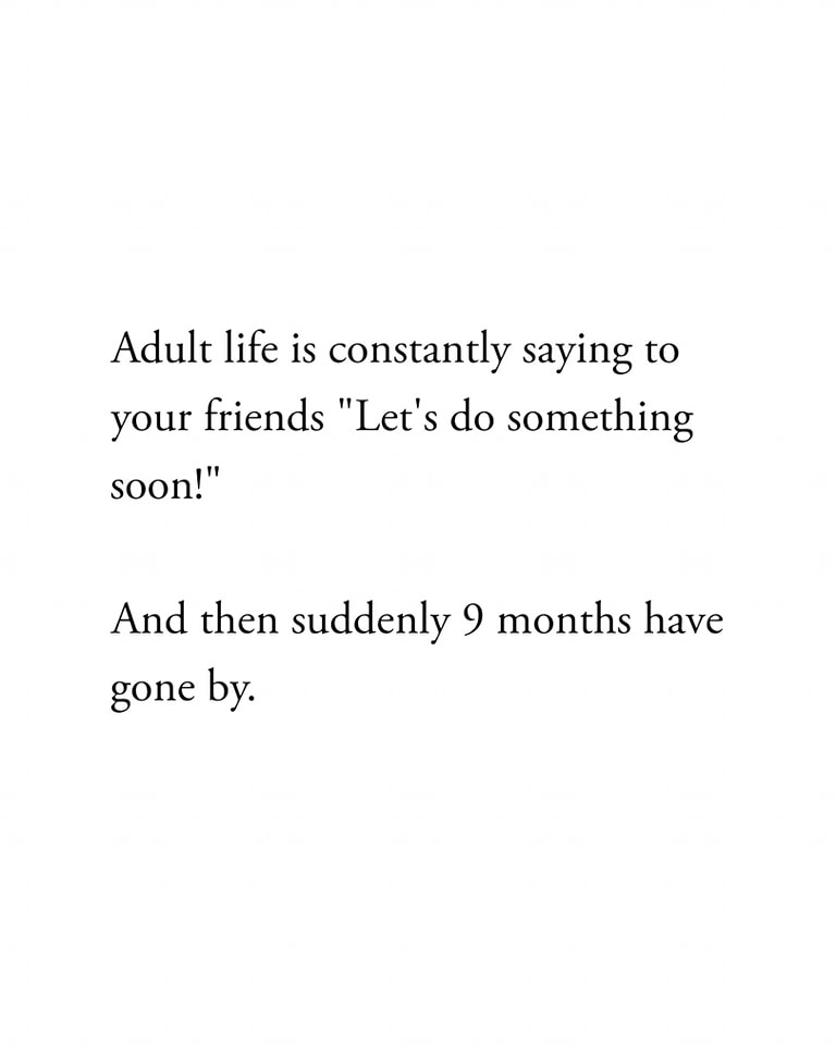 Tag someone who's an expert at saying 'Let's do something soon,' but then time just slips away. 😅

#MakingPlans #TimeFlies #LetsDoSomethingSoon #ProcrastinationStation #FriendshipGoals #MakingMemories #TimeSlipsAway #LifeGetsBusy #SocialPlans #LongOverdue #FunTimes #Priorities