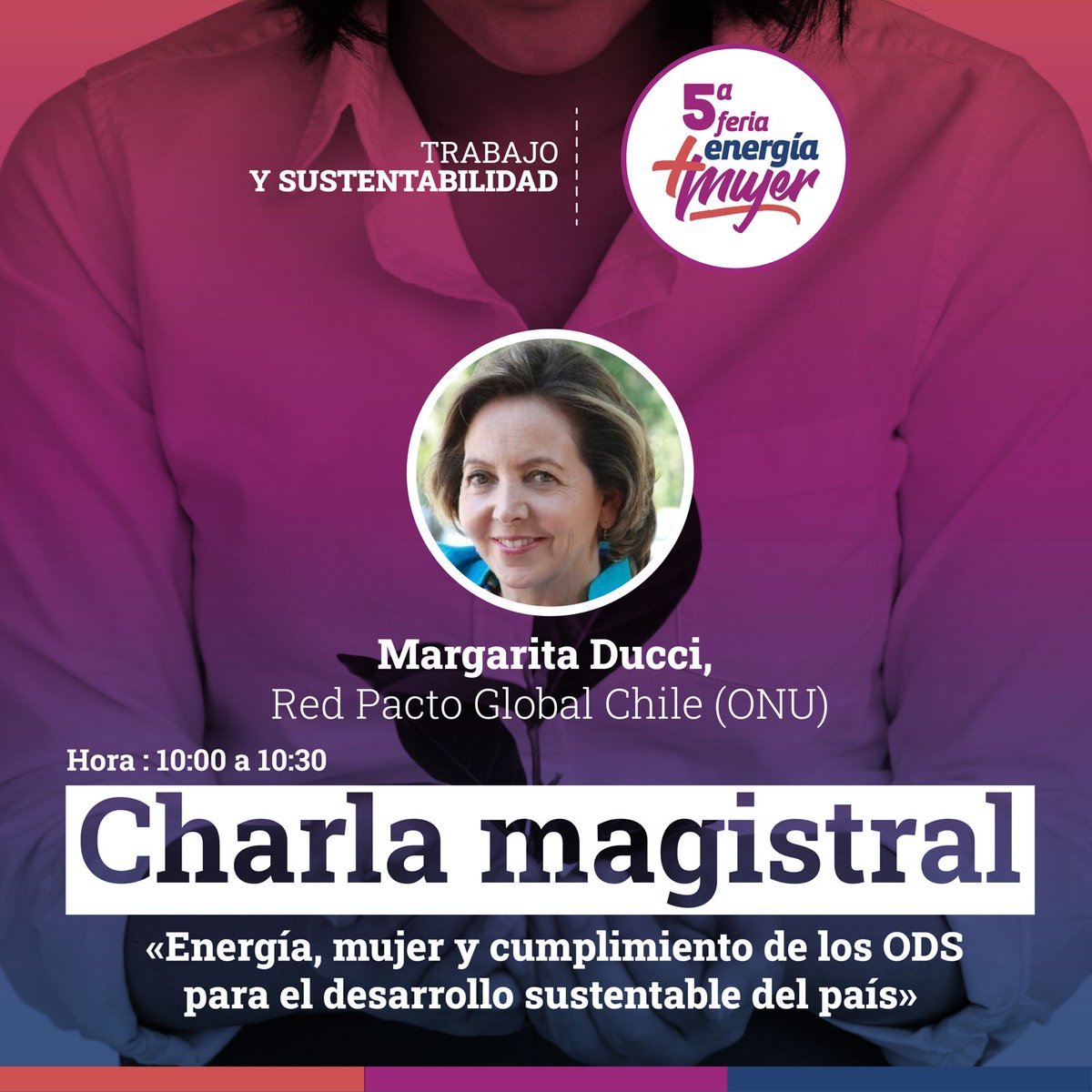 En esta V edición de la Feria Laboral Energía+Mujer tendremos una charla magistral a cargo de <a href="/MargaritaDucci/">Margarita Ducci</a>, de Red Pacto GlobalChile - ONU, titulada “Energía, mujer y cumplimiento de los ODS para el desarrollo sustentable del país”. Inscríbete aquí 👉bit.ly/45CJgUo