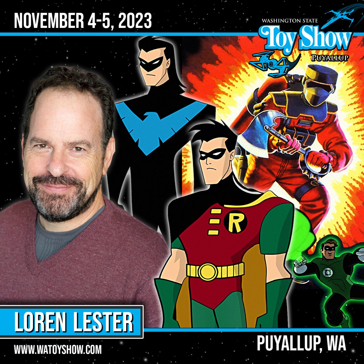 Please welcome Loren Lester to the Washington State Toy Show in PUYALLUP on November 4th and 5th. Loren Lester is a highly successful voice-over actor best known as the quintessential voice of “Robin” and “Nightwing” on Batman: The Animated Series and “Barbecue” on G.I. Joe.