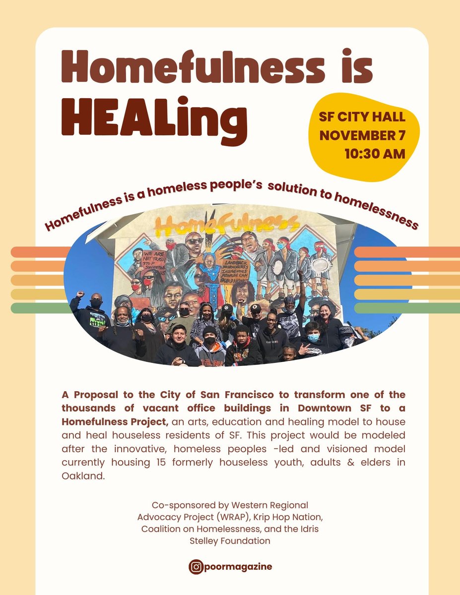 HOMEFULNESS IS HEALING!

Save the date & turn out to SF's City Hall, 10:30am, 11/7.

REP-SF supports @poormagazine's proposal to turn 1 of the 1000s of vacant office buildings in SF into another Homefulness project: an arts, ed & healing model to house & heal homeless residents.