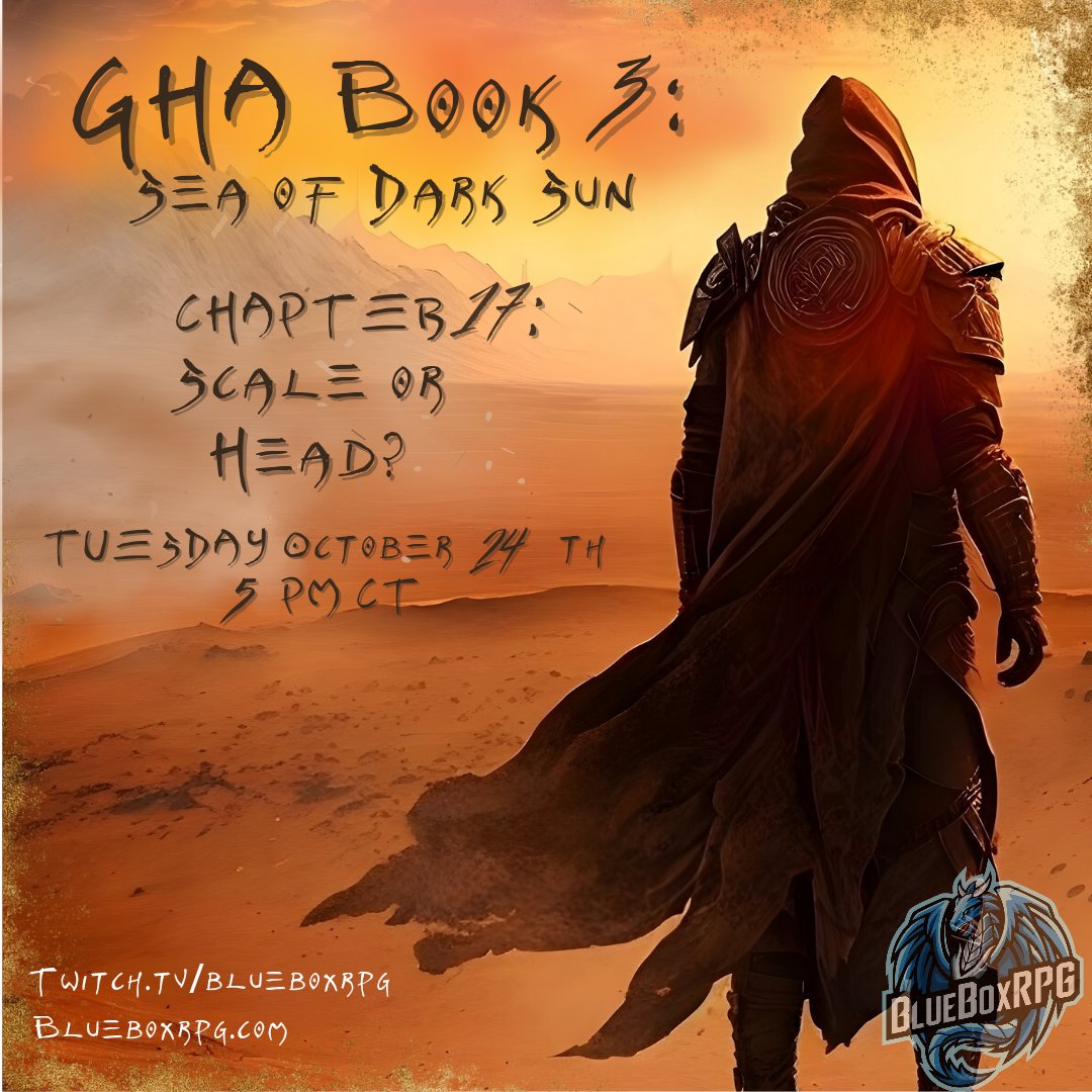 Join us tonight at 5pm CT for Greyhawk Awakening Book 3 Sea of Dark Sun - Scale or Head?  Enala of the Unbroken has found the Shaqat beetles, but had to flee from Bezrak. Tyk has brutally bested Holten Phett in single combat, but will the party pick a scale off the snake, or cut