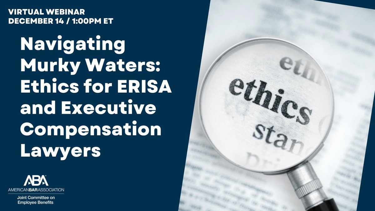 Exclusive Opportunity to Earn Ethics CLE! Join us
@ABAJCEB for virtual webinar Navigating Murky Waters: Ethics for ERISA and Executive Compensation Lawyers. Register Here: tinyurl.com/yf9256kn #ethics #ERISA #employeebenefits #legal #lawyer #executivecompensation #attorney