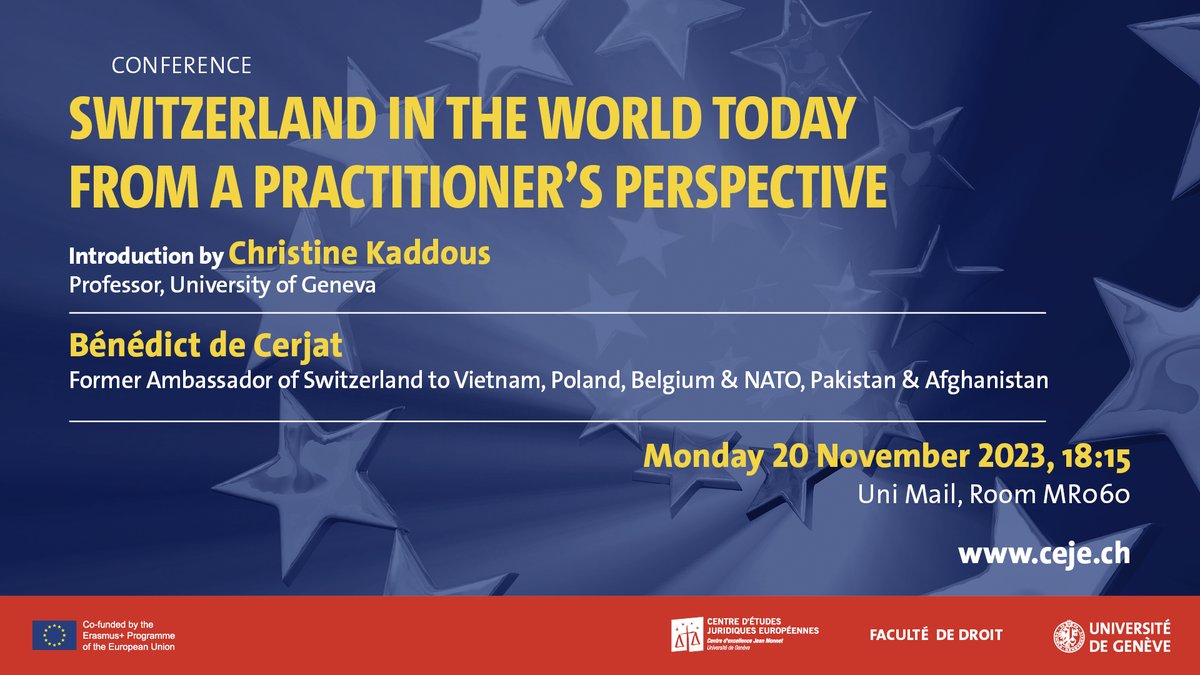 Switzerland in the world today from a practitioner’s perspective Join us for this conference on 20.11.2023, 6:15 pm Bénédict de CERJAT Senior Swiss diplomat, former Ambassador of Switzerland Further information: ceje.ch/fr/agenda/conf… @UNIGEnews @UNIGEformcont @unige_en