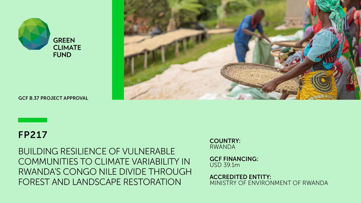 Today <a href="/theGCF/">Green Climate Fund</a> Board approved a $39.1m project submitted by 🇷🇼 through the Ministry of Environment. 

The project will build the resilience of vulnerable communities to climate variability in Rwanda’s Congo Nile Divide through forest and landscape restoration. 

#GreenRwanda🇷🇼🌿