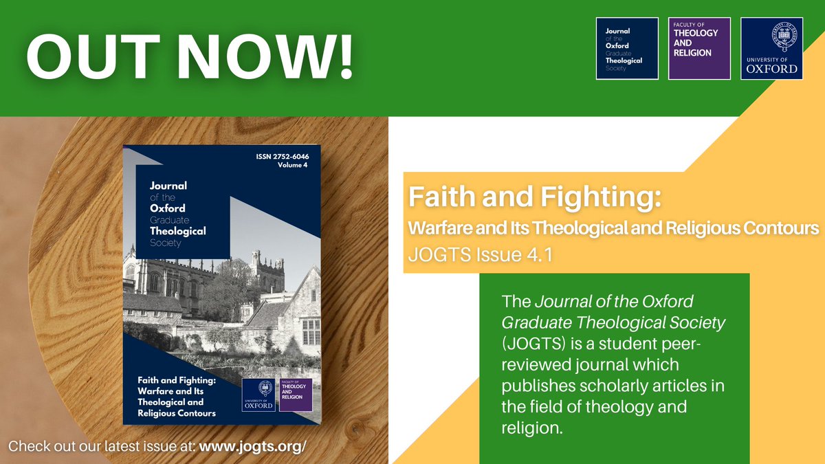 OUT NOW! The Journal of the Oxford Graduate Theological Society's 4th edition: "Faith and Fighting: Warfare and Its Theological and Religious Contours". Available to read or download here: jogts.org/index.php/jogts