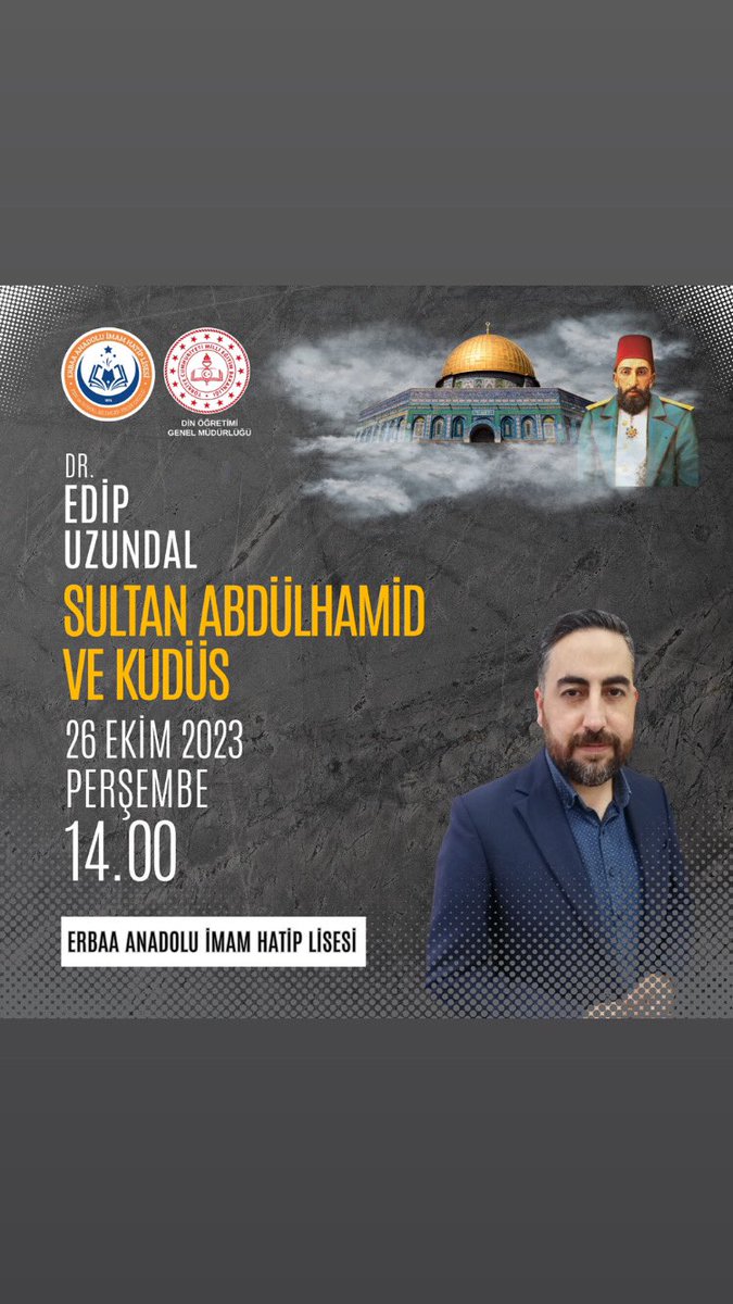 Sultan Abdülhamid ve Kudüs konulu söyleşimiz Gaziosmanpaşa Üniversitesi Tarih Bölümü Dr. Öğretim Üyesi Edip UZUNDAL hocamızın katılımlarıyla gerçekleştirilecektir.

Öğrenci ve velilerimize duyurulur. <a href="/EdipUzundal/">Edip UZUNDAL</a> <a href="/ahmetozdemirmem/">Ahmet Özdemir</a> <a href="/tokatmem/">Tokat İl Milli Eğitim Müdürlüğü</a>
