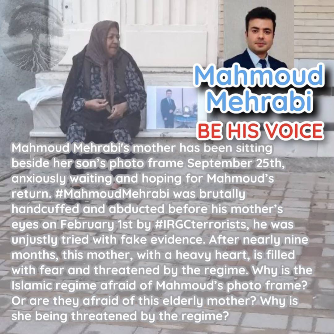 Mahmoud Mehrabi's mother has been sitting beside her son’s photo frame September 25th, anxiously waiting and hoping for Mahmoud’s return.  #MahmoudMehrabi was brutally handcuffed and abducted before his mother’s eyes on February 1st by  #IRGCterrorists, he was unjustly tried with…
