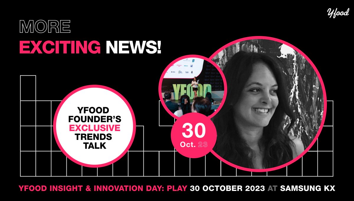 YFood Insight & Innovation Day: PLAY at Samsung KX - 30 October! Don’t miss YFood Founder & CEO Nadia El Hadery’s Trends Talk on PLAY, Gaming and the future for Food & Drink. Can't wait 🙌