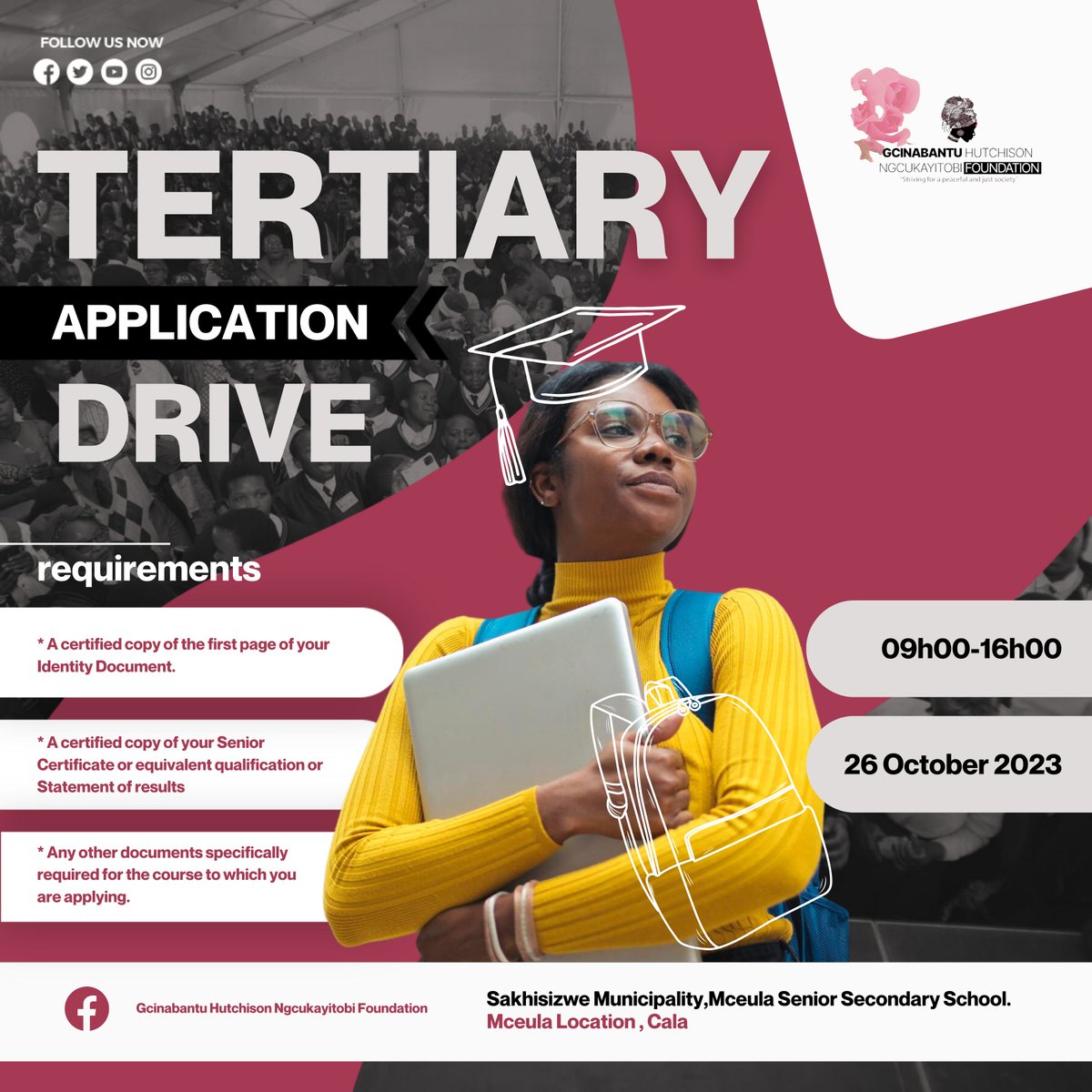 Join Gcinabantu Hutchinson Ngcukayitobi Foundation's tertiary application drive on Oct 26 at Cala, Sakhisizwe Municipality. 📚 Bring your ID copy, senior certificate, and other course-specific docs. Program starts at 9 AM. Don't miss this chance to unlock endless opportunities!