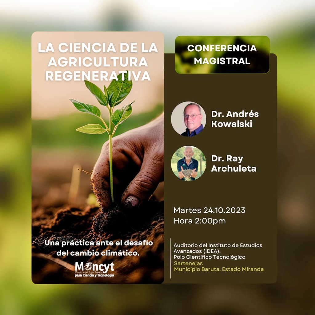 Gabrielasjr's tweet image. 📣 Hoy #24Octubre es el Día Internacional contra el Cambio Climático.

Para profunfizar en esta agenda invitamos a la conferencia magistral: La Ciencia de la Agricultura Regenerativa: una práctica ante el desafío del cambio climático. 

Ponentes: Dr. Andres Kowalsky Dr. Ray…