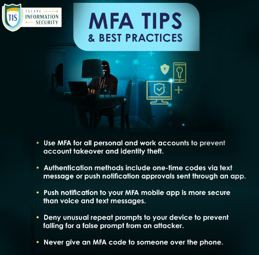 TulaneInfoSec's tweet photo. #SecureTulane like a pro! Multifactor authentication adds an extra layer of protection to your accounts, making it harder for hackers to get in. Stay one step ahead and lock them out. #CybersecurityAwarenessMonth #SecureOurWorld https://t.co/kLMQT6f8FG