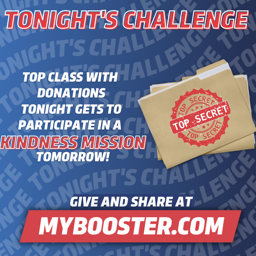 Tonight's Student Challenge: ✨The top class with the highest donations gets to participate in a Mystery Kindness Challenge✨
