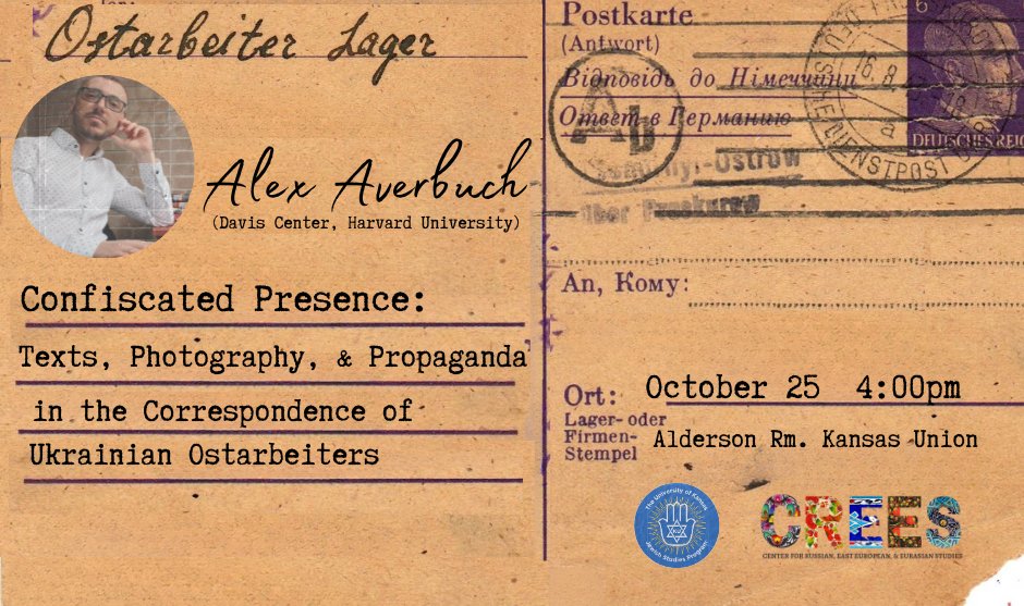 4pm 10/25 in the Alderson room of the KS Union Dr. Alex Averbuch will give a talk titled 'Confiscated Presence: Texts, Photography, and Propaganda in the Correspondence of Ukrainian Ostarbeiters.' @kujewishstudies @ku_sges @KUJournalism @KUHistoryDept @KUHonors @gapku @kuglobal