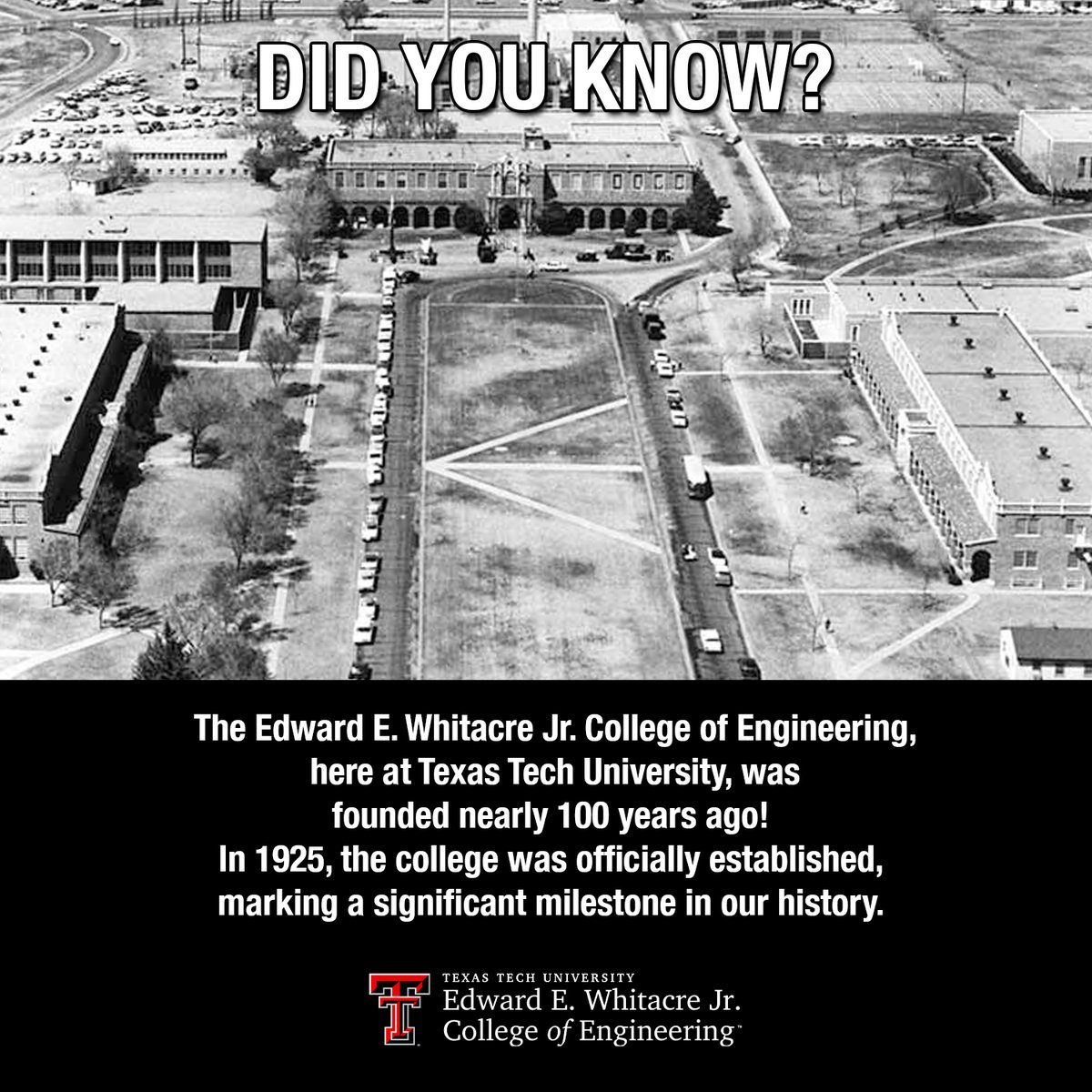 TTUEngineering's tweet image. Did you know? The Edward E. Whitacare Jr. College of Engineering, here at Texas Tech University, was found nearly 100 years ago! In 1925, the college was officialy established, marking a significant milestone in our history. #WCOE #TTUEngineering #DidYouKnow? #Trivia