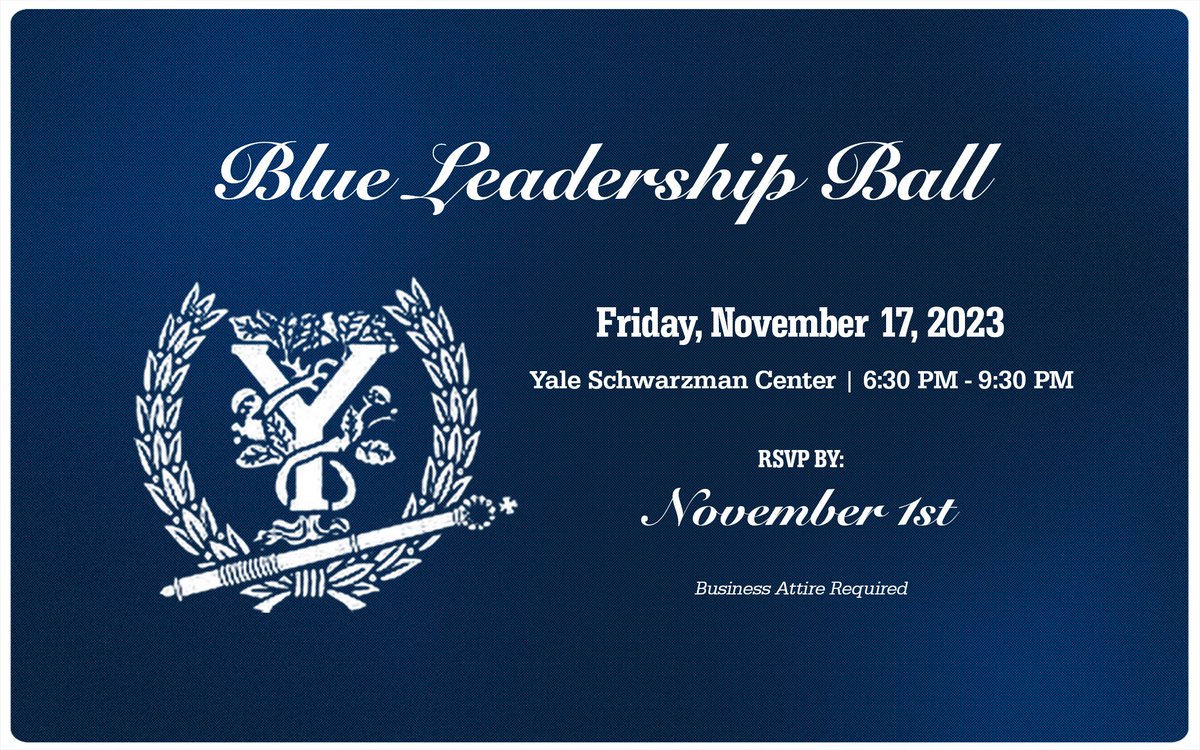 Please join members of the <a href="/Yale/">Yale University</a> and Yale Athletics community for the biannual Blue Leadership Ball, which honors the recipients of the George H.W. Bush ’48 Lifetime of Leadership Award. 

🔗 t.ly/DAY5S
