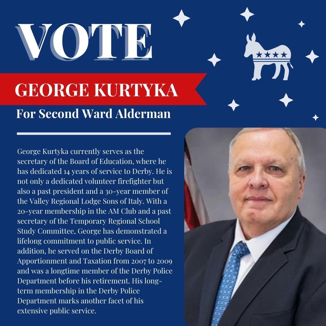 Attention City of Derby 2nd Ward Residents! I am running for Alderman in your ward to represent you on the Board of Alderman/Alderwomen. Please vote for me on Row 4-A. I am also going door to door with Alderman Ron Sill and Mayoral Candidate Joseph DiMartino!