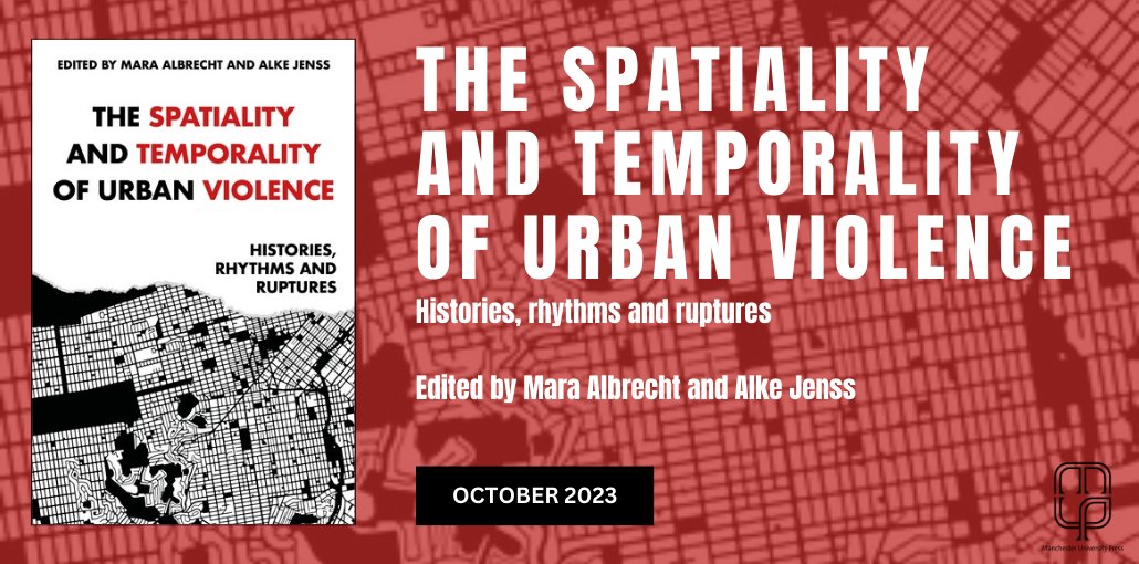 Out today! 'The spatiality and temporality of urban violence' - a new interdisciplinary collection edited by Mara Albrecht and @alkejenss 👀 manchesteruniversitypress.co.uk/9781526165732 #urbanstudies #urbanhistory #urbanviolence