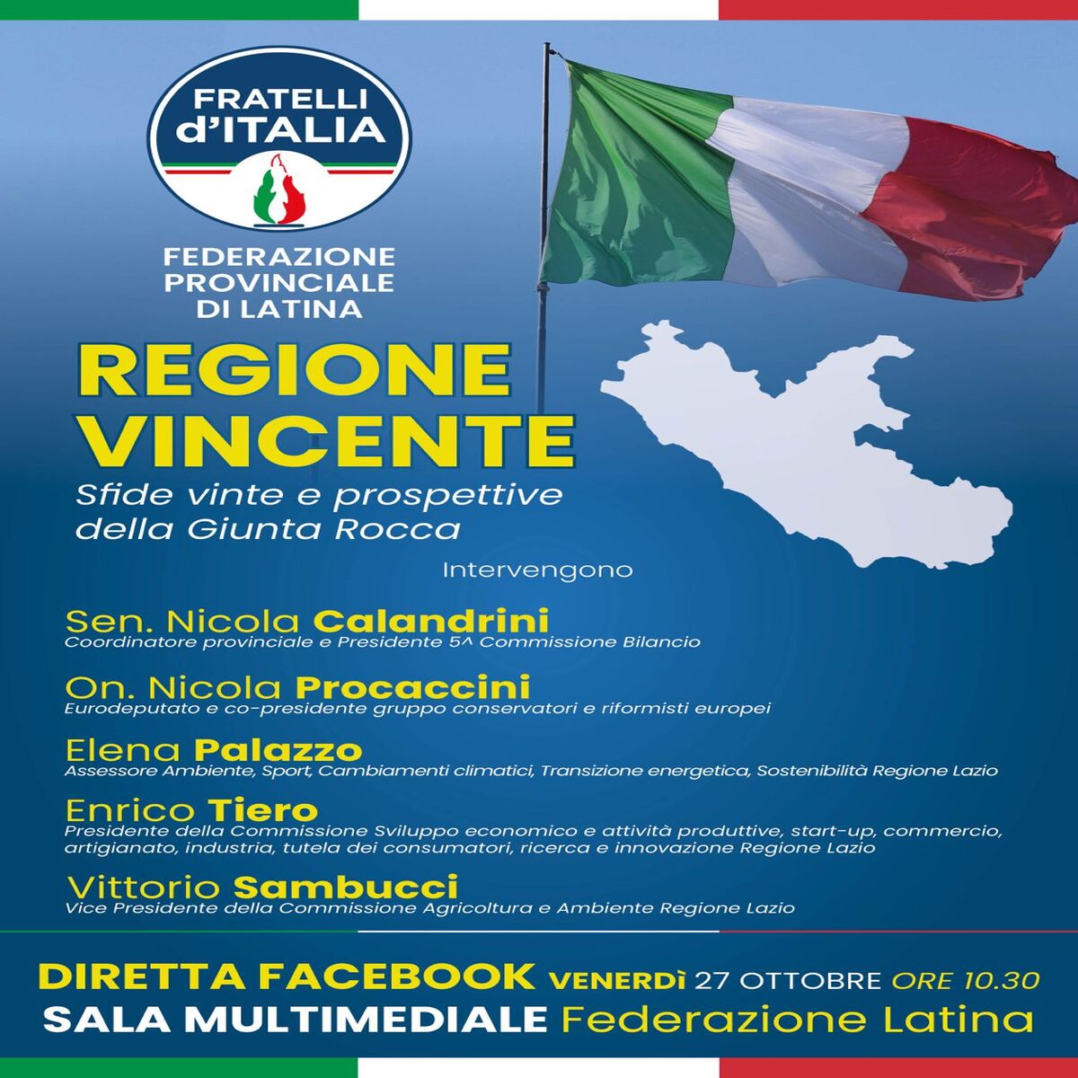 Venerdi 27 ottobre ore 10.30 facciamo il punto sull'azione di #FdI in #Regione #Lazio con gli esponenti pontini eletti nell'ente guidato dal #Governatore #Rocca.
Sarà possibile seguire la conferenza stampa in streaming sulla mia pagina Fb e su quella di Fratelli d'Italia Latina