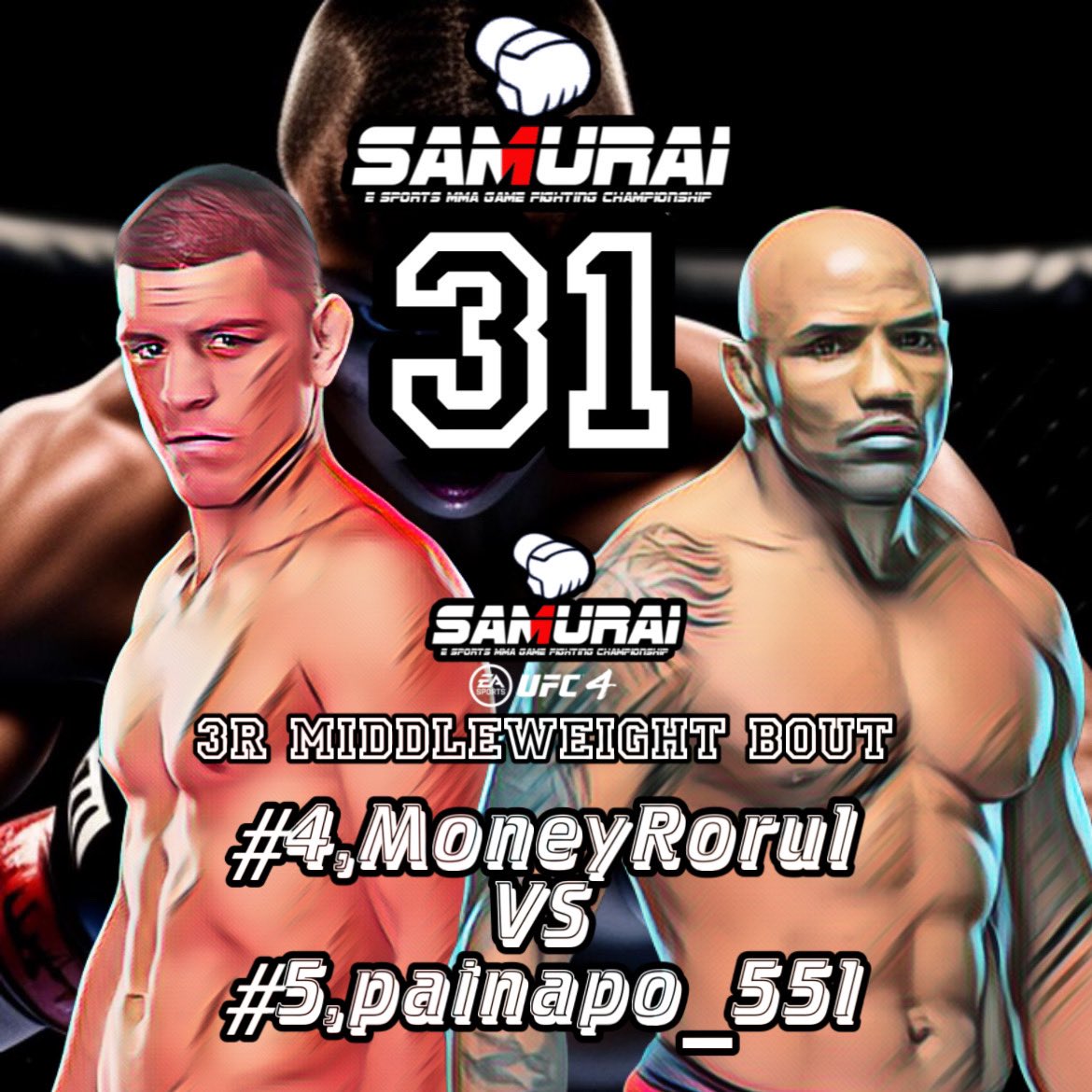 SAMURAI_MMAGAME's tweet photo. <Fight Card>
@SAMURAI_MMAGAME
#SAMURAI31
3R Middleweight Bout
#4 @MoneyRorumma
🆚
#5 @VavUyx
#ufc5
#ufc4
#SAMURAIUFC https://t.co/umCR8GyxV8
