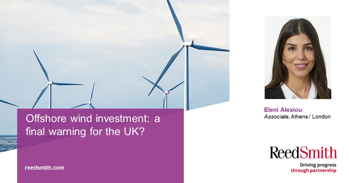 In a new client alert, Eleni Alexiou, our Associate based in Athens and London, discusses some of the opportunities for investors looking to invest in offshore wind in the UK.

Read more below:
reedsmith.com/en/perspective…

#renewables #climatechange #business #investment #energy