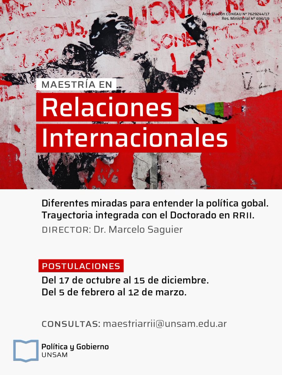 Escuela de Política y Gobierno UNSAM (@unsam_epyg) on Twitter photo MAESTRÍA EN RELACIONES INTERNACIONALES
📌Postulaciones abiertas
Director: Marcelo Saguier (Phd en Política y Estudios Internacionales, Universidad de Warwick).
📍Sede de cursada: Edificio Volta (CABA)
Consultas: maestriarrii@unsam.edu.ar
🔗 +info: unsam.edu.ar/escuelas/polit… MAESTRÍA EN RELACIONES INTERNACIONALES
📌Postulaciones abiertas
Director: Marcelo Saguier (Phd en Política y Estudios Internacionales, Universidad de Warwick).
📍Sede de cursada: Edificio Volta (CABA)
Consultas: maestriarrii@unsam.edu.ar
🔗 +info: unsam.edu.ar/escuelas/polit…