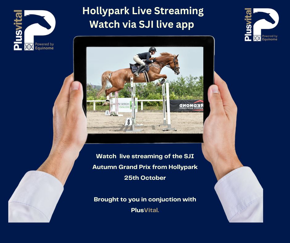 Watch all the Autumn Grand Prix live streaming from Hollypark via the SJIlive app. Brought to you in conjunction with Plusvital. #AutumnGrandPrix #Hollypark #SJIlive #liveStreaming #Plusvital #watchLive