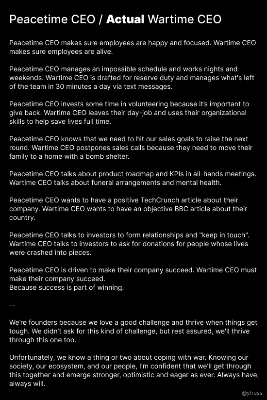 ytross's tweet photo. One of my favorite blog posts is “Peacetime CEO/Wartime CEO” by @bhorowitz. 
The atrocities performed by Hamas terrorists in Israel made Israeli founders actual wartime CEOs. Here's an updated version to that post. https://t.co/nxWd9ZdvdW