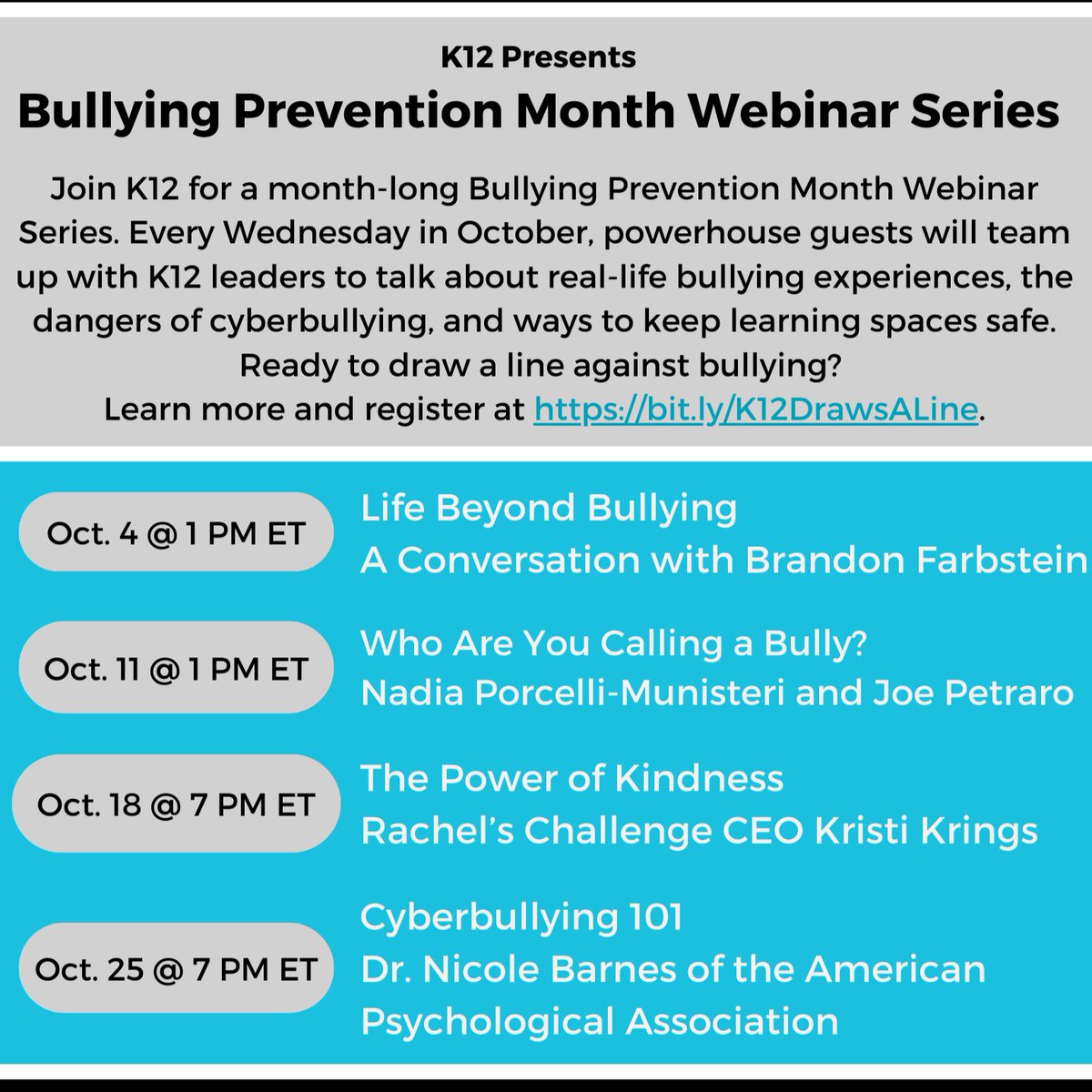 Visit bit.ly/K12DrawsALine to learn more and register for each of next month’s webinars. We hope you’ll share this opportunity with your school and join us as K12 Draws a Line Against Bullying!