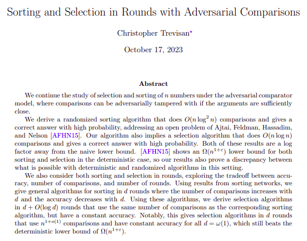 🧵Highlighting a SODA 2024 accepted paper, "Sorting and Selection in Rounds with Adversarial Comparisons," authored *solely* by <a href="/WaterlooMath/">Waterloo Mathematics</a>  undergraduate Chris Trevisan. 

This is the only single-authored paper by an undergrad in this SODA, a huge achievement!! Read on 👇1/n