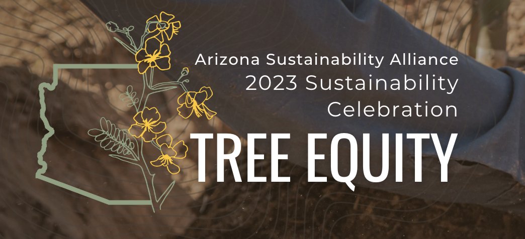 Arizona Forward is excited to support @Arizona Sustainability Alliance at their 2023 Sustainability Celebration: Tree Equity Interested in being apart? Click for more information --> zurl.co/gM33
