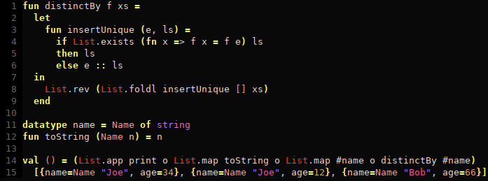 serpent7776's tweet image. AFAIK in #standardml it&apos;d look like this. I had to implement my own distinctBy, because sml doesn&apos;t have one. Record type doesn&apos;t have to be defined, it&apos;s inferred to be {name: name, age: int}