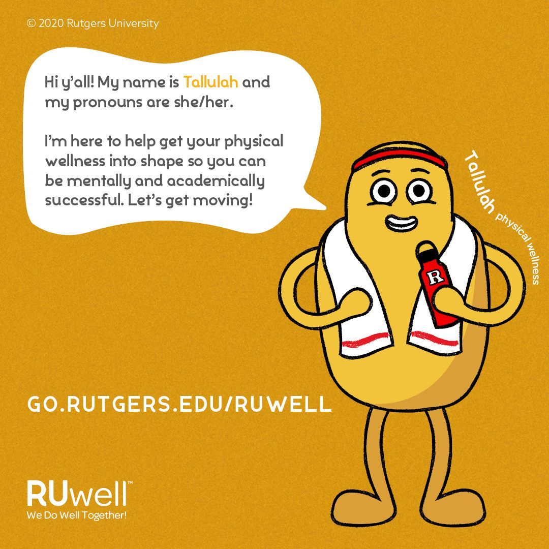 rutgersreslife's tweet photo. Meet Tallulah – one of 7 friends each representing a different dimension of wellness! Tallulah is all about physical wellness. Not just exercise but getting enough sleep and knowing what to put in your body. Learn more at https://t.co/IyPobJYqJX. #RUWell https://t.co/mSaKSxez5N