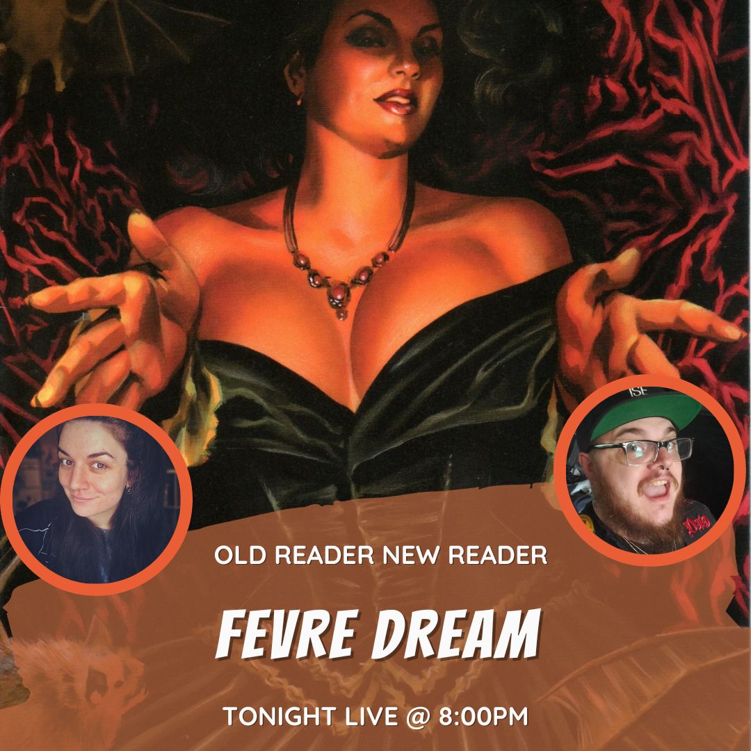 NearMintCon's tweet image. Join Wonder Maddie and Lee LIVE tonight at 8PM on Old Reader New Reader to talk about the graphic novel version of Fevre Dream by George R.R. Martin!
