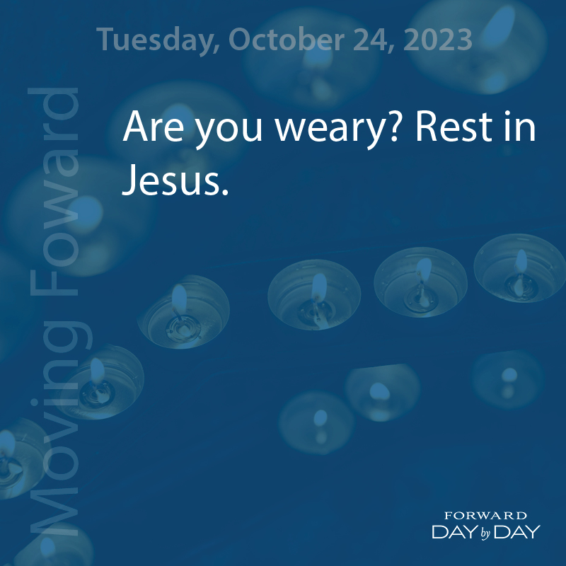 Moving Forward: Are you weary? Rest in Jesus.

Read today's meditation here: prayer.forwardmovement.org/fdd